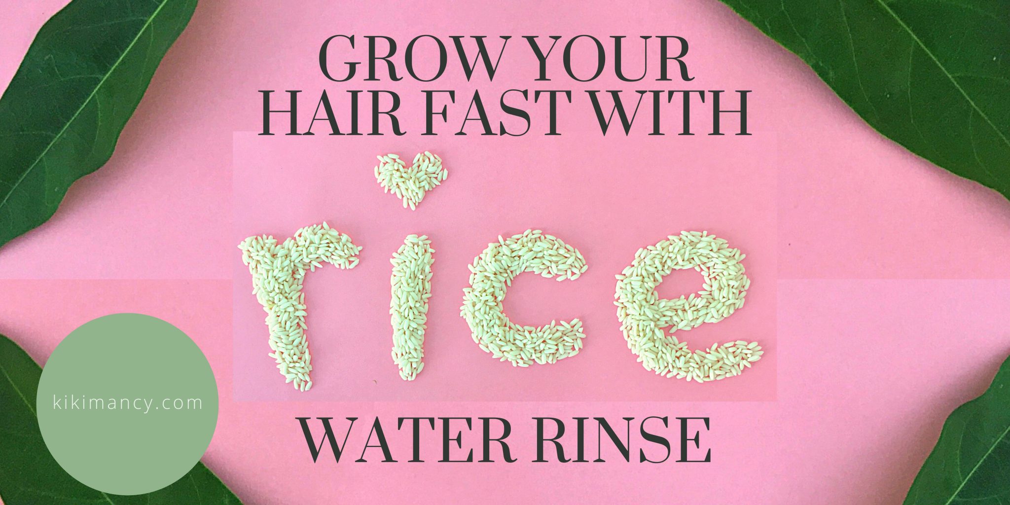 natural-hair-growth-tip-fermented-rice-water-review-kikimancy-yin